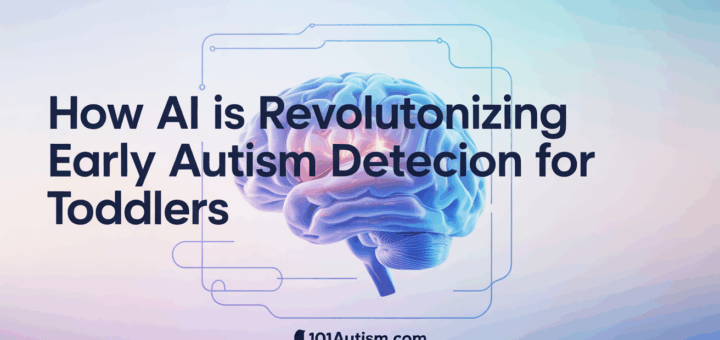 How AI Is Revolutionizing Early Autism Detection for Toddlers